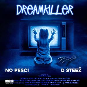 Dream Killer (feat. DSteez)