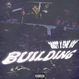 BUILDING (feat. EME19X) [Explicit]