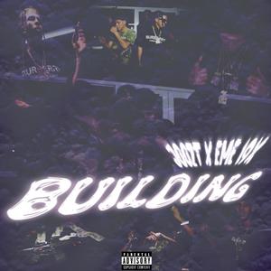 BUILDING (feat. EME19X) (Explicit)