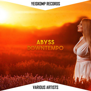 Yeiskomp Abyss Downtempo - Mar 2021