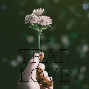 Trap Love (Explicit)