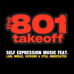 The 801 Takeoff (feat. Lam, Mirac, Co1eone & Still Undefeated)