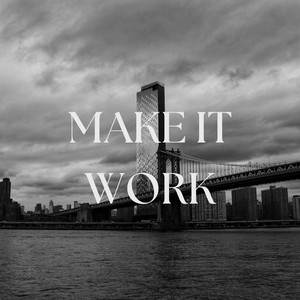 Make It Work