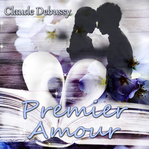 Premier Amour - Claude Debussy – Mémoire, Dilection, Premier Baiser à Musique Classique, Confiance, Debussy