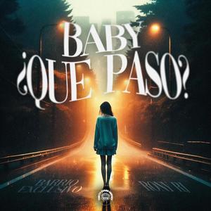 Baby ¿Qué pasó? (feat. Rony RJ)