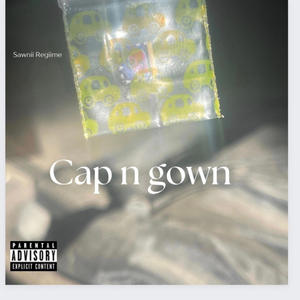 CAP N GOWN (feat. Yash Gohxrd) [Explicit]