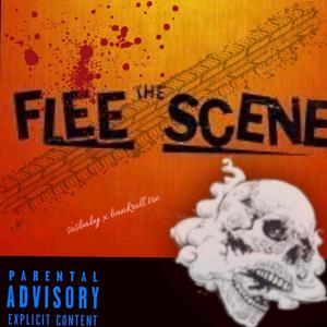 Flee The Scene (Explicit)