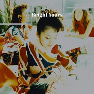 Bright Yours