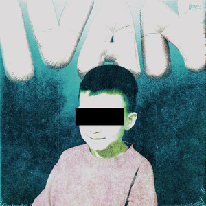 Ivan (Remix Edition) [Explicit]