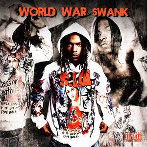 WORLD WAR $wANK (Explicit)