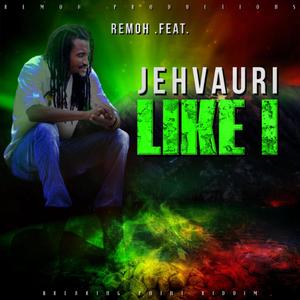 Like I(feat. Jehvauri)