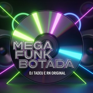 Mega Funk Botada (Explicit)
