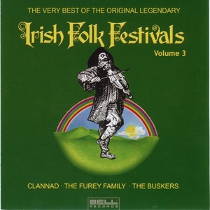 The Very Best Of The Original Legendary Irish Folk Festivals Vol. 3