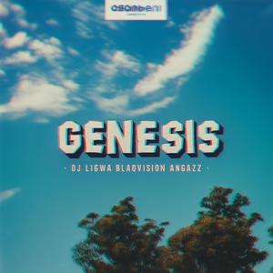 Genesis (feat. Dj Ligwa & Blaqvision)