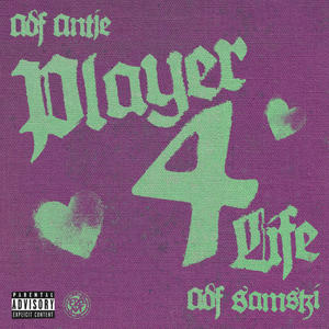 Player 4 Life (Explicit)