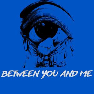 Between You and Me (Explicit)