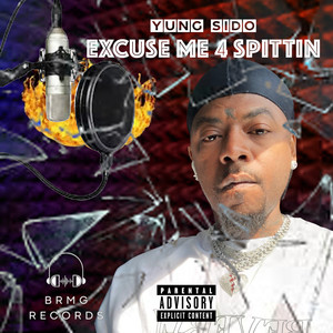 Excuse Me 4 Spittin (Explicit)