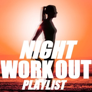 Night Workout Playlist