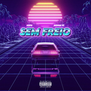 Sem Freio (Explicit)