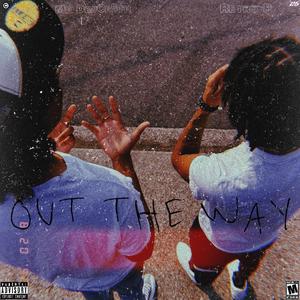 Out The Way (feat. Mrdeuce5th) [Explicit]