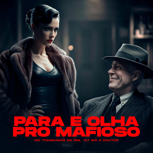 Para e Olha Pro Mafioso (Explicit)