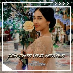 DJ DEMI CINTA YANG MENYALA SLOW BASS