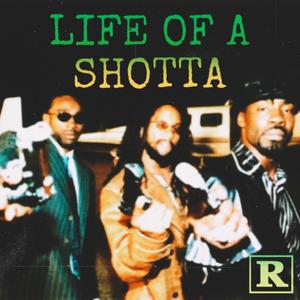 Life Of A Shotta (Explicit)