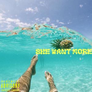 She Want More (feat. Cozy Dans & Prodak Pistolas) (Explicit)