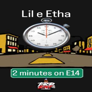 2 Minutes On E14 (Explicit)