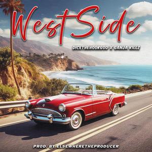 WestSide (feat. GANJA KILLZ) (Explicit)