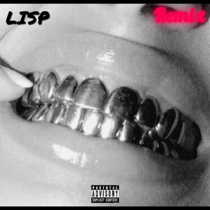 Lisp (Remix) [Explicit]