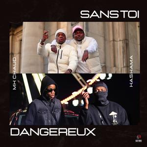 Sans Toi/Dangereux (feat. Kashama)