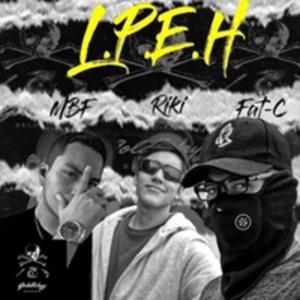 LPEH (feat. Fat-C & SBG) [Explicit]