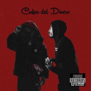 Culpa del Dinero (feat. HUGOBOSS503) [Explicit]