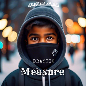 Drastic Measure (Explicit)