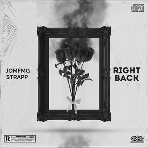 RIGHT BACK (feat. Strapp) (Explicit)