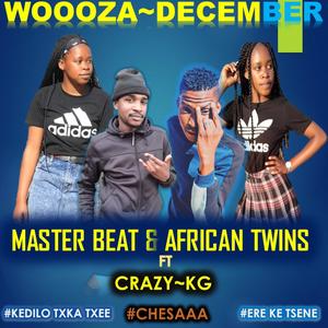 WOOZA DECEMBER(feat. CRAZY KG & AFRICAN TWINS)