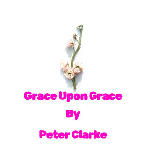 Grace Upon Grace