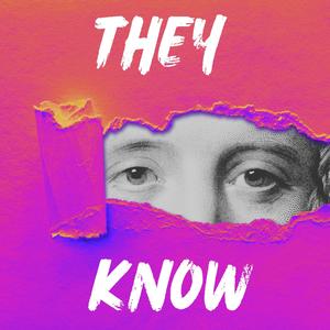 They Know (Explicit)