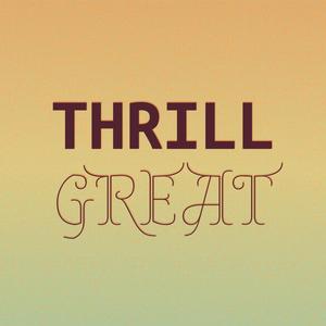 Thrill Great