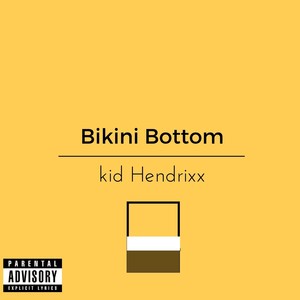 Bikini Bottom (Explicit)