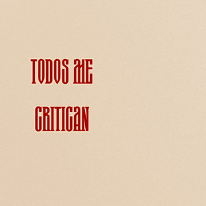 Todos Me Critican (Explicit)