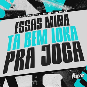 Essas Mina ta Bem Loka Pra Joga (Explicit)