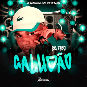 Eu Fico Galudão (Explicit)
