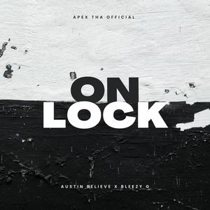 On Lock (feat. Austin Believe & BleezyG) (Explicit)