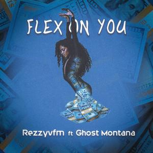 Flex on You (feat. Ghost Montana) [Explicit]