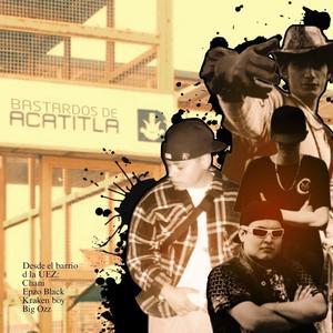 Bastardos de Acatitla (feat. Kraken, Epzo Black & Big Ozz) (Explicit)