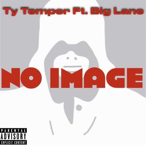No Image (feat. Big Lane) (Explicit)