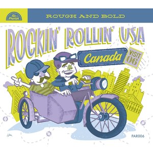 Rockin' Rollin' USA - Canada - Rough and Bold