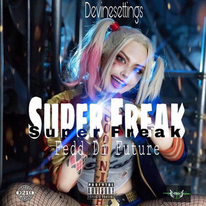 Super Freak (Explicit)